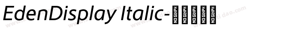 EdenDisplay Italic字体转换